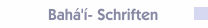 Bah&aacute;'&iacute;- Schriften