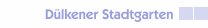 D&uuml;lkener Stadtgarten